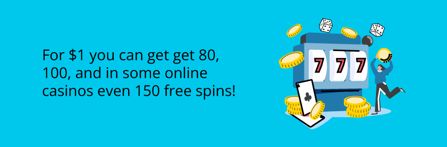 80, 100, 150 free spins for $1