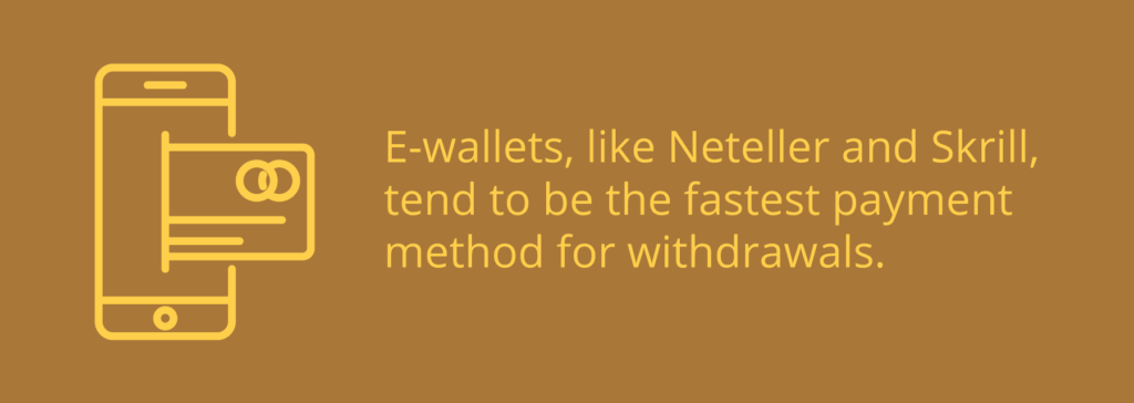 E-wallets like Neteller and Skrill